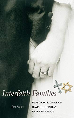 9780275982256: Interfaith Families: Personal Stories of Jewish-Christian Intermarriage