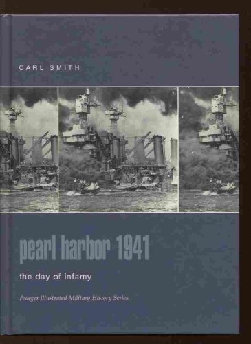Stock image for Pearl Harbor 1941: The Day of Infamy (Praeger Illustrated Military History) for sale by HPB-Red