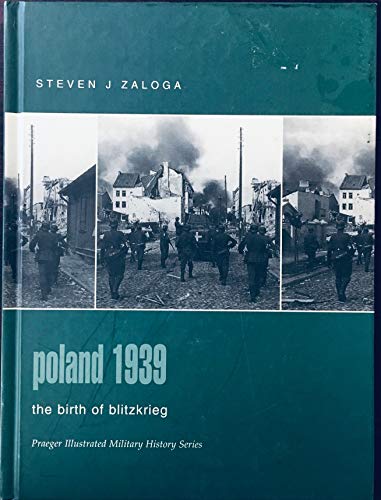 Beispielbild fr Poland 1939: The Birth of Blitzkrieg (Praeger Illustrated Military History) zum Verkauf von HPB-Red