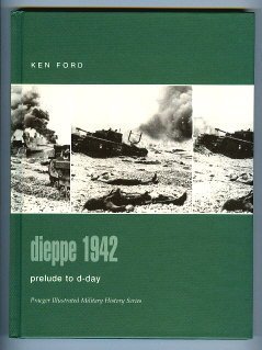 Beispielbild fr Dieppe 1942: Prelude to D-Day (Praeger Illustrated Military History) zum Verkauf von HPB-Red