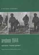 9780275982843: Arnhem 1944: Operation Market Garden (Praeger Illustrated Military History)