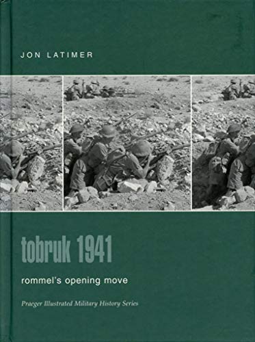 Beispielbild fr Tobruk 1941: Rommel's Opening Move (Praeger Illustrated Military History) zum Verkauf von WorldofBooks