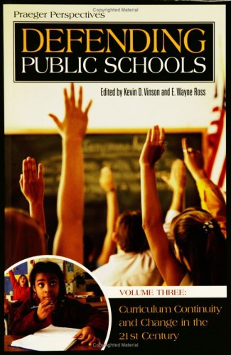 Stock image for Defending Public Schools : Curriculum Continuity and Change in the 21st Century for sale by Better World Books: West