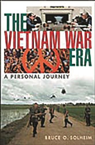 9780275983086: The Vietnam War Era: A Personal Journey