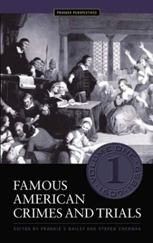 9780275983345: Famous American Crimes and Trials: Volume I, 1607-1859