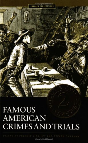 9780275983352: Famous American Crimes and Trials: Volume II, 1860-1912