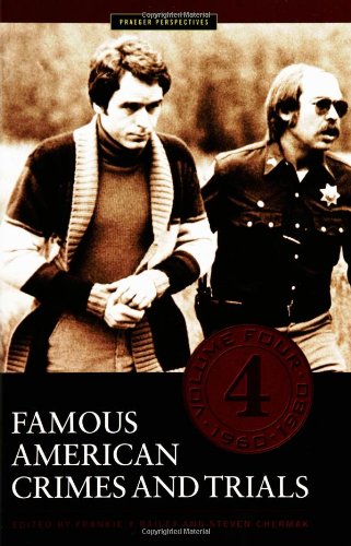 9780275983376: Famous American Crimes and Trials: Volume IV, 1960-1980