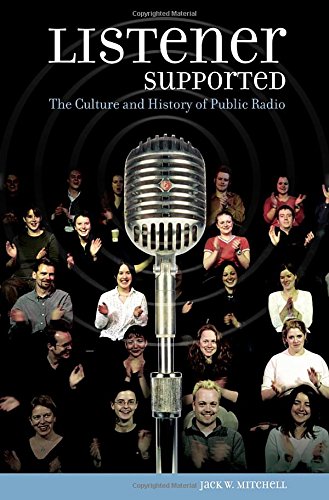 Beispielbild fr Listener Supported : The Culture and History of Public Radio zum Verkauf von Better World Books