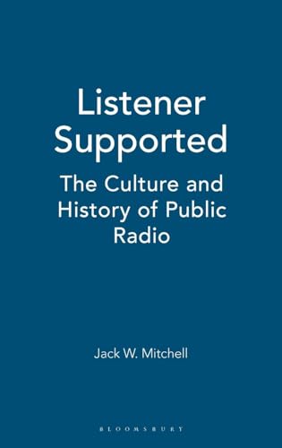 Stock image for Listener Supported: The Culture and History of Public Radio for sale by Open Books