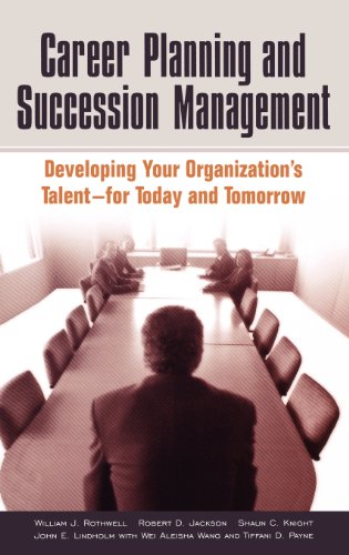 Stock image for Career Planning and Succession Management: Developing Your Organization's Talent--for Today and Tomorrow for sale by Hippo Books