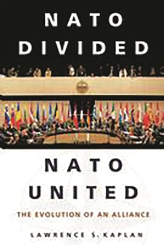 Beispielbild fr NATO Divided, NATO United: The Evolution of an Alliance zum Verkauf von HPB-Ruby