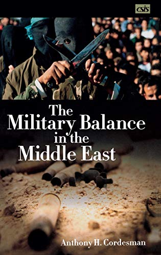 Stock image for The Military Balance in the Middle East (CSIS) for sale by Goldstone Books