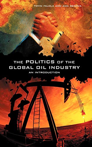 Imagen de archivo de The Politics of the Global Oil Industry : An Introduction a la venta por Better World Books