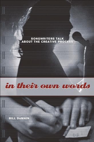 Beispielbild fr In Their Own Words : Songwriters Talk about the Creative Process zum Verkauf von Better World Books