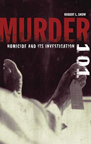 Imagen de archivo de Murder 101: Homicide and Its Investigation a la venta por WorldofBooks