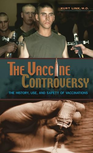 Stock image for The Vaccine Controversy : The History, Use, and Safety of Vaccinations for sale by Better World Books
