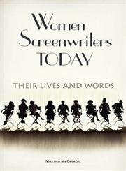 Beispielbild fr Women Screenwriters Today : Their Lives and Words zum Verkauf von Better World Books