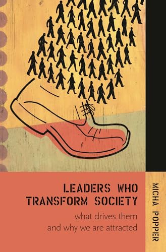Beispielbild fr Leaders Who Transform Society: : What Drives Them and Why We Are Attracted zum Verkauf von Better World Books