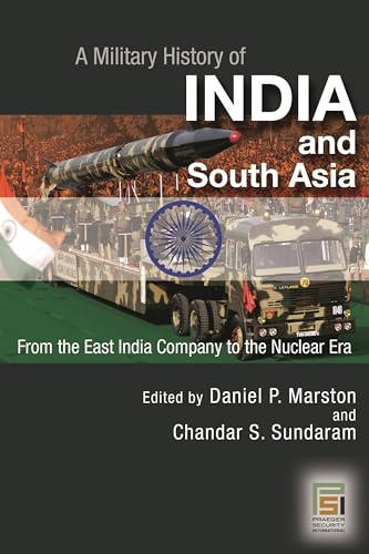Imagen de archivo de A Military History of India And South Asia: From the East India Company to the Nuclear Era a la venta por Revaluation Books