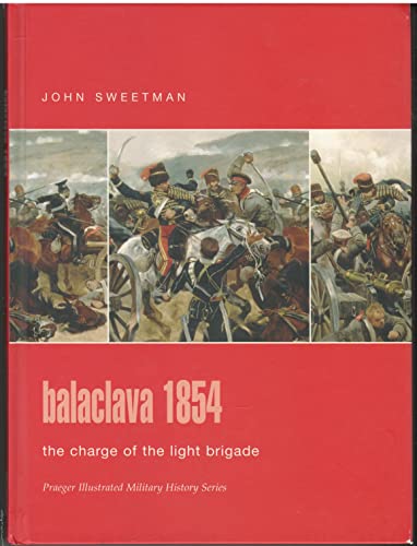 Stock image for Balaclava 1854: The Charge Of The Light Brigade (Praeger Illustrated Military History) for sale by HPB-Red