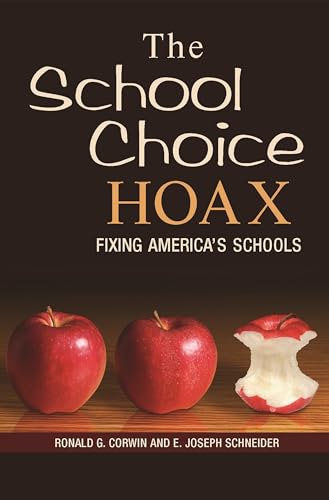 9780275986957: The School Choice Hoax: Fixing America's Schools