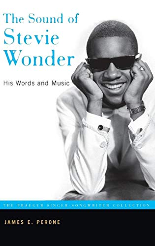 Stock image for The Sound of Stevie Wonder: His Words and Music (Praeger Singer-Songwriter Collections) for sale by SecondSale