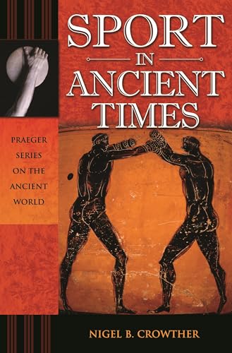 9780275987398: Sport in Ancient Times (Praeger Series on the Ancient World)