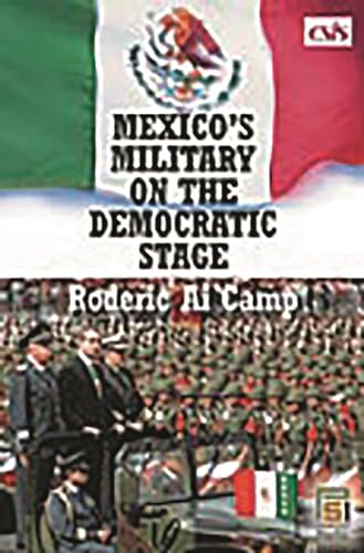 Stock image for Mexico's Military on the Democratic Stage for sale by Revaluation Books