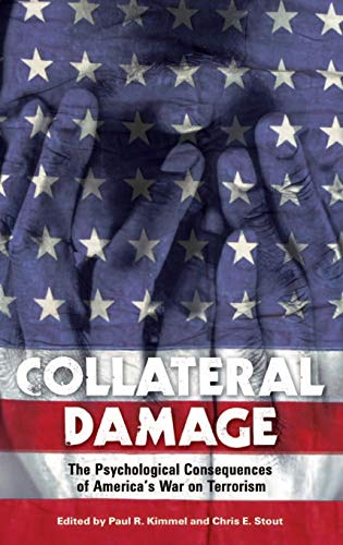 Imagen de archivo de Collateral Damage: The Psychological Consequences of America's War on Terrorism (Contemporary Psychology) a la venta por BooksRun