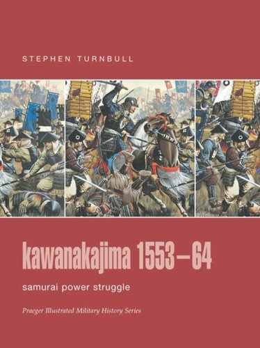 9780275988685: Kawanakajima 1553-64: Samurai Power Struggle
