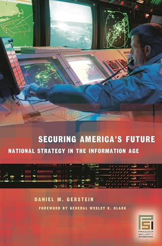 Securing America's Future: National Strategy in the Information Age