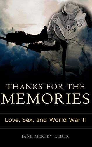 9780275988791: Thanks for the Memories: Love, Sex, and World War II