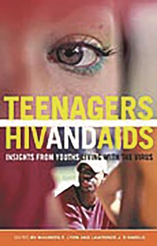 Imagen de archivo de Teenagers, HIV, and AIDS : Insights from Youths Living with the Virus a la venta por Better World Books