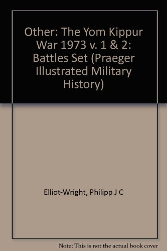 9780275988975: Other [Battles-Set]: The Yom Kippur War 1973 (2) The Yom Kippur War 1973 (1) Zordorf 1758 Poltava 1709 Gravelotte-St-Privat 1870 (Praeger Illustrated Military History Series)