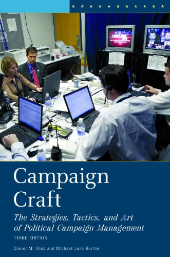 9780275989033: Campaign Craft: The Strategies, Tactics, and Art of Political Campaign Management, 3rd Edition (Praeger Series in Political Communication)