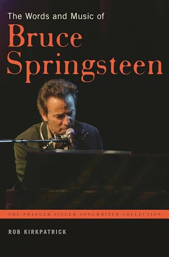 9780275989385: The Words and Music of Bruce Springsteen (The Praeger Singer-Songwriter Collection)