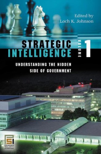 Imagen de archivo de Strategic Intelligence: Volume 1, Understanding the Hidden Side of Government (Intelligence and the Quest for Security) a la venta por GoldenWavesOfBooks