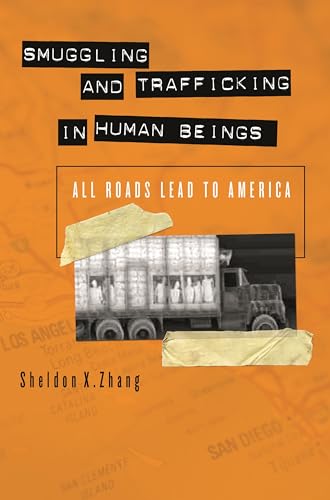 9780275989514: Smuggling and Trafficking in Human Beings: All Roads Lead to America