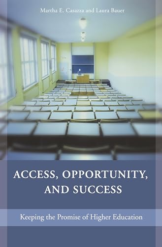 Stock image for Access, Opportunity, and Success : Keeping the Promise of Higher Education for sale by Better World Books