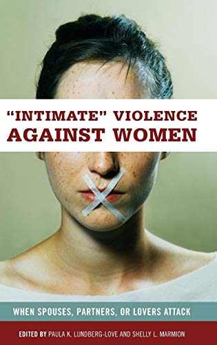 Beispielbild fr Intimate Violence Against Women : When Spouses, Partners, or Lovers Attack zum Verkauf von Better World Books: West