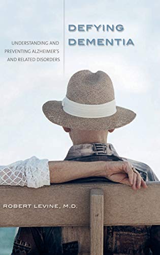 Stock image for Defying Dementia : Understanding and Preventing Alzheimer's and Related Disorders for sale by Better World Books
