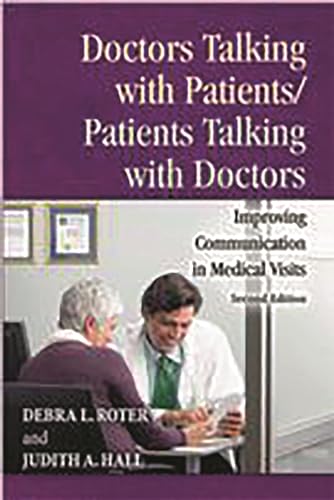 Imagen de archivo de Doctors Talking With Patients/Patients Talking With Doctors: Improving Communication in Medical Visits a la venta por Revaluation Books