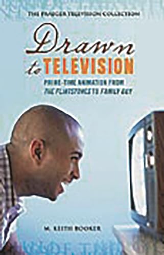 Beispielbild fr Drawn to Television : Prime-Time Animation from the Flintstones to Family Guy zum Verkauf von Better World Books