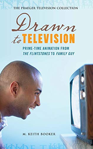 9780275990190: Drawn to Television: Prime-time Animation from the Flintstones to Family Guy