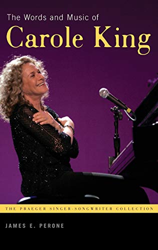 Stock image for The Words and Music of Carole King (The Praeger Singer-Songwriter Collection) for sale by BooksRun