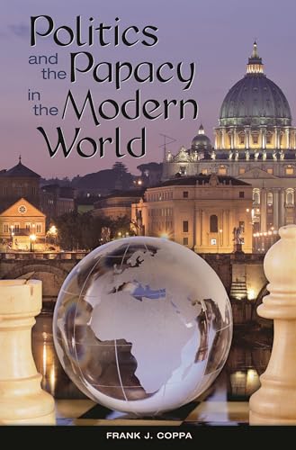 Beispielbild fr Politics and the Papacy in the Modern World zum Verkauf von suffolkbooks