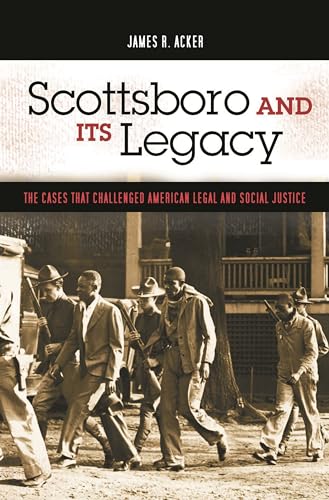 Stock image for Scottsboro and Its Legacy: The Cases that Challenged American Legal and Social Justice (Crime, Media, and Popular Culture) for sale by Integrity Books Corp.