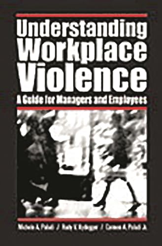 Beispielbild fr Understanding Workplace Violence : A Guide for Managers and Employees zum Verkauf von Better World Books