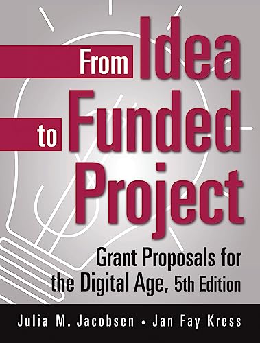 Stock image for From Idea to Funded Project : Grant Proposals for the Digital Age for sale by Better World Books