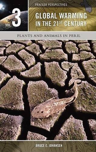 9780275990930: Global Warming in the 21st Century, Volume 3: Plants and Animals in Peril